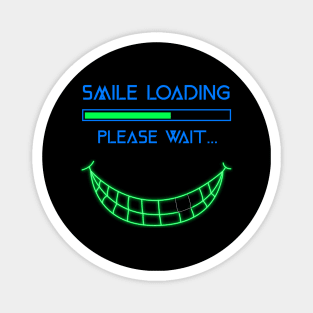 Smile loading funny design for all smiling people. Magnet